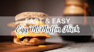 Fast and Easy Egg McMuffin Hack