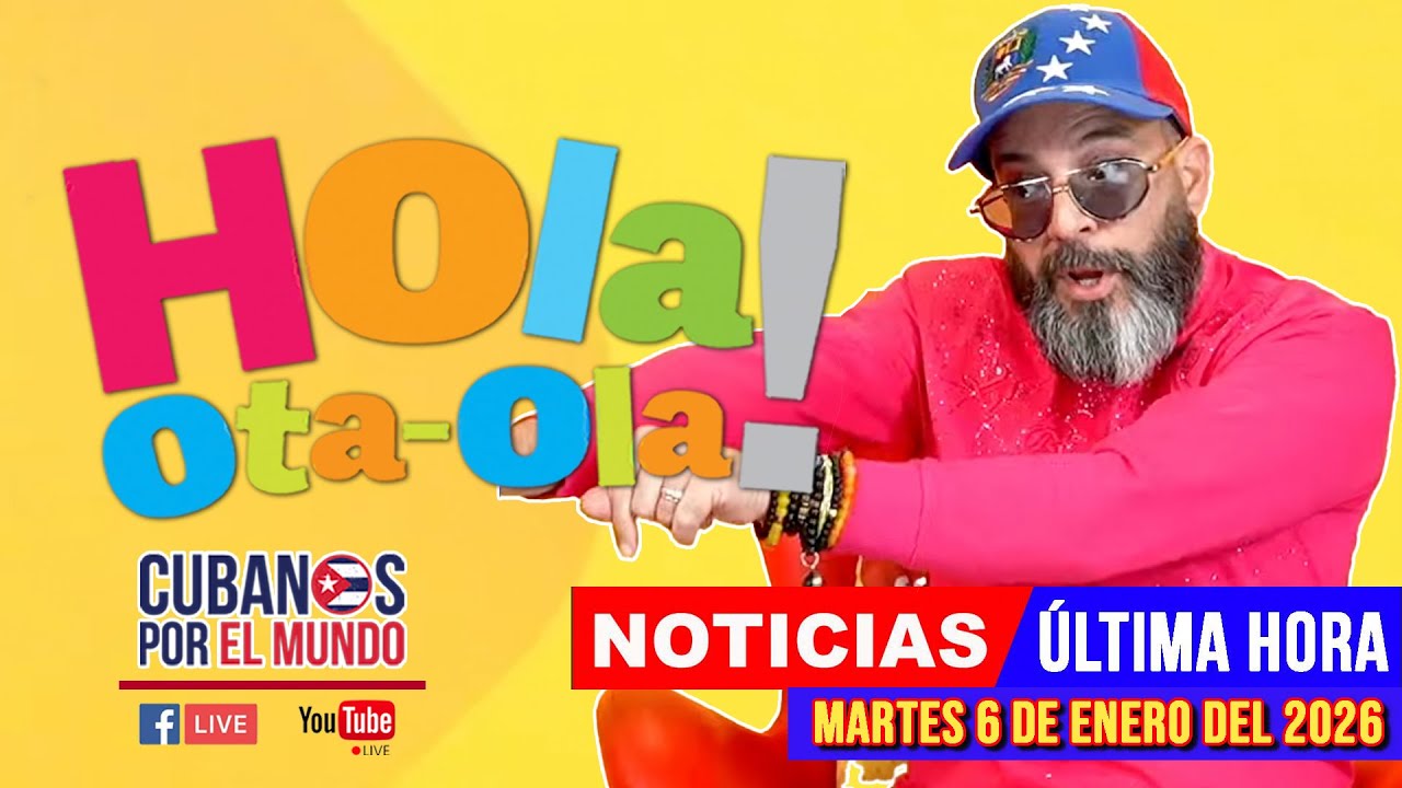 Alex Otaola en vivo, noticias de Cuba - Hola! Ota-Ola (martes 6 de enero del 2026)
