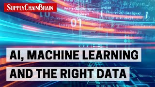 AI, Machine Learning and the Right Data