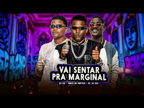 VAI SENTA PRA MAGINAL - BARCA NA BATIDA, EO DN, MC DU RED