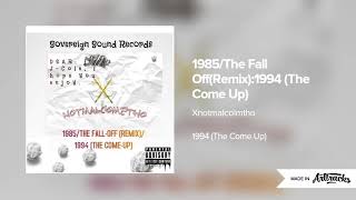 1985 The Fall Off (Remix): 1994 (The Come Up)