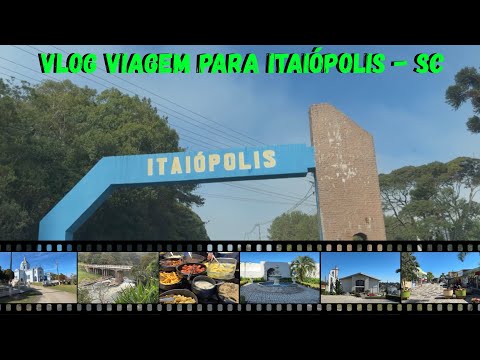 VLOG DE VIAGEM PARA ITAIÓPOLIS - SC