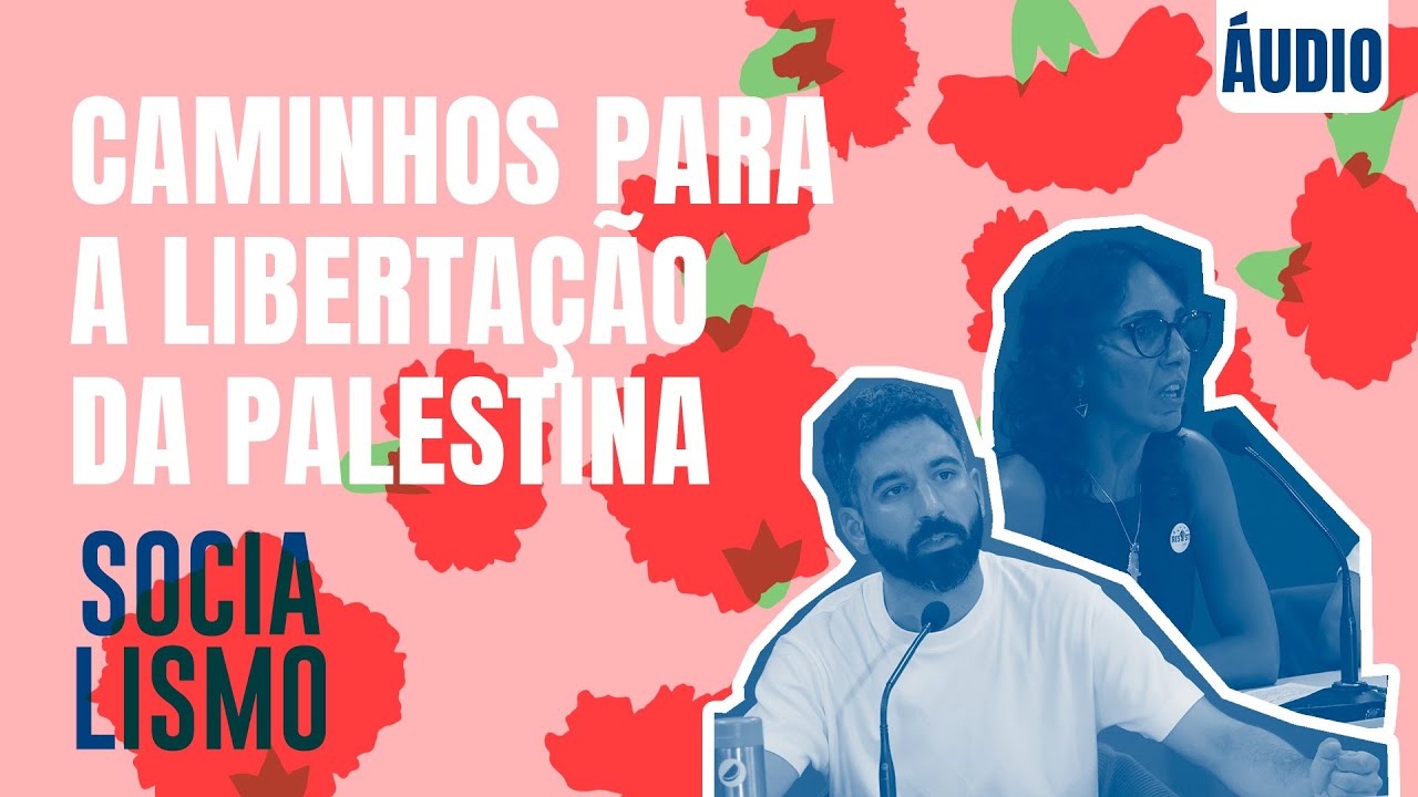 Caminhos para a libertação da Palestina | Fórum Socialismo