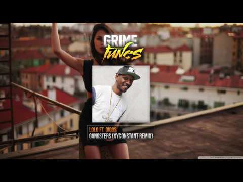 LOLO ft. Giggs - Gangsters (XYconstant Remix)