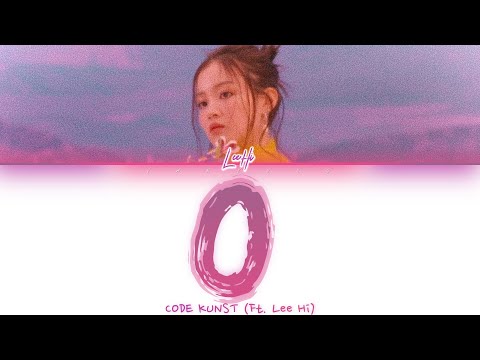 CODE KUNST - "O"(ft. LEE HI) [PEOPLE] (Color Coded Lyrics Han/Rom/Eng/가사 | by Vaeyung)