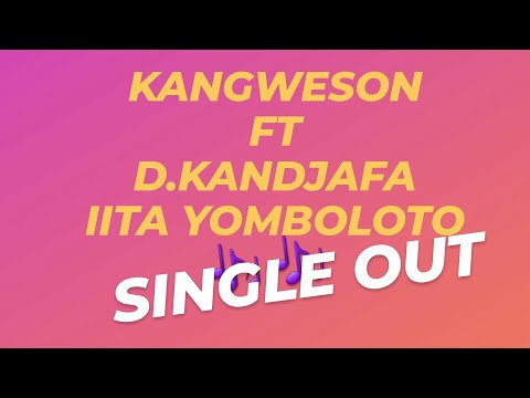 KANGWESON FT D.KANDJAFA M'DULA SINGLE OUT 2020||IITA YOMBOLOTO ||