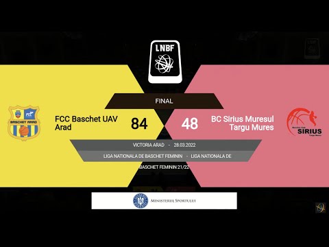 LNBF 2021-2022: FCC Baschet UAV Arad - BC Sirius Mureșul Târgu Mureș (PLAY-OFF 1, GAME 1)