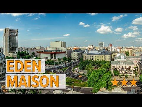 Eden Maison hotel review | Hotels in Slanic-Moldova | Romanian Hotels