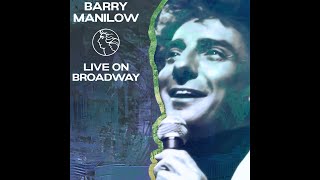 Barry Manilow - Mandy/It&#39;s A Miracle (Live On Broadway)