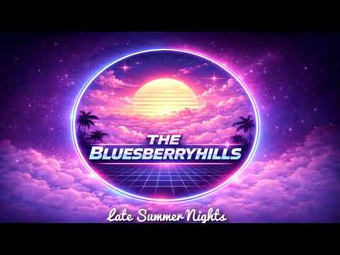 Late Summer Nights - The Bluesberryhills (Retro Indie Pop 2026)