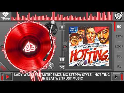 Lady Waks, Mutantbreakz, Mc Steppa Style - Hot Ting (Original Mix)