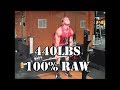 100% Raw Deadlift 440lbs x 6 Reps PR!