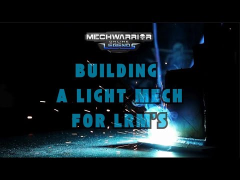 MWO: Tutorial: Building A Light LRM Mech