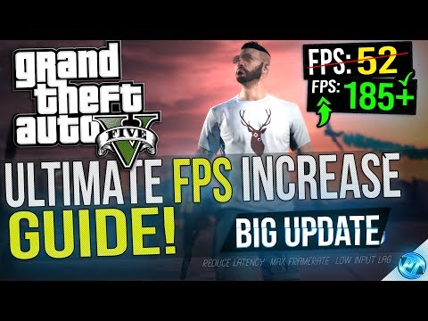 🔧 Grand Theft Auto 5: Dramatically increase performance / FPS with any setup! BIG UPDATE 2019