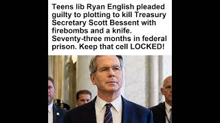 Ryan English receives 73 months for plotting an attack on Treasury Secretary Scott Bessent.