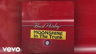 Brad Paisley - You Shouldn&#39;t Have To (Audio)