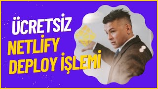 Sitelerimize Ücretsiz Host ve Domain Sağlamak  | Netlify'a Site Deploy Etmek