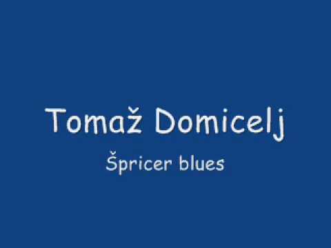 Tomaž Domicelj - Špricer blues