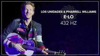 Los Unidades &amp; Pharrell Williams -   E-Lo (feat  Jozzy) | 432Hz Music