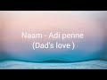 Adi penne (Dad's love) Lyrics - Naam |#Naam|#Stephenzechariah|#Suriyavelan|#adipennesong