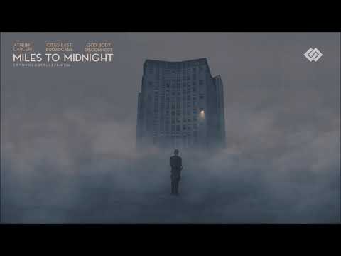 Atrium Carceri, Cities Last Broadcast, God Body Disconnect - A Thousand Empty Rooms