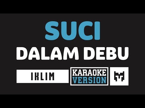 [ Karaoke ] Iklim - Suci Dalam Debu