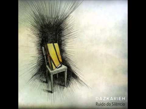 Dazkarieh - Ruído do Silêncio [2011] (álbum completo)