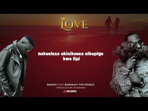 Bando MC Ft Barakah The Prince - True Love (Official Lyrics Video)