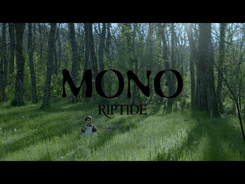 MONO - Riptide (Official Video)