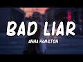 Anna Hamilton - Bad Liar (Lyrics)