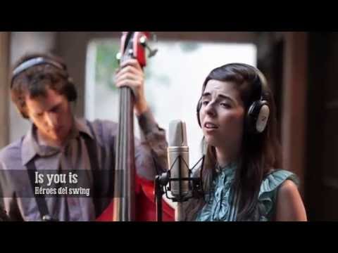 Is you is or is you ain't my baby - Héroes del Swing - Marina Quiroga - Boro Sessions