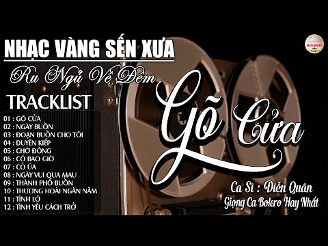 LK NHẠC VÀNG SẾN XƯA HAY NHẤT➤Ca Sĩ DIỄN QUÂN Giọng Ca Độc Lạ | Bolero Hải Ngoại CỰC ÊM TAI DỄ NGỦ