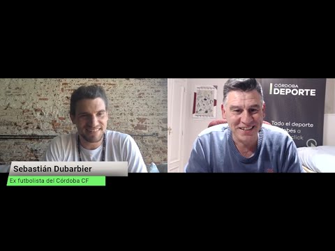 Entrevista a Sebastián Dubarbier, ex futbolista del Córdoba CF