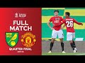 FULL MATCH | Norwich City v Manchester United | Emirates FA Cup Quarter Final 2019-20