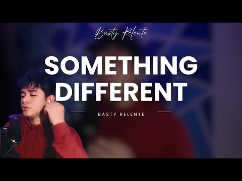 Something Different (CLNGR feat. Matt Bloyd) - Cover by Basty Relente