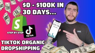 $0-$100k In 30-Days (with no money) | TikTok Dropshipping Guide 2023