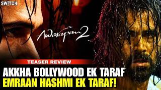 Awarapan 2 Teaser Review: Emraan Hashmi Ka Biggest Comeback? No Mohit Suri, No Magic?