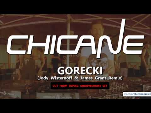 Chicane - Gorecki (Jody Wisternoff & James Grant Remix) [CUT]