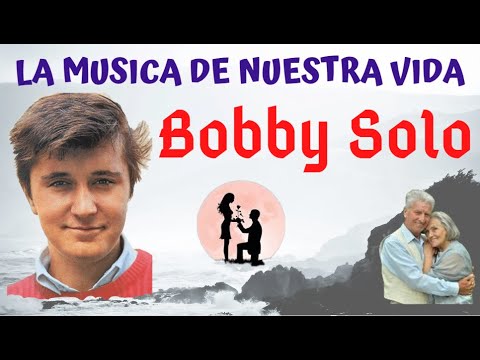 BOBBY SOLO - CANCIONES DE GRANDES EXITOS - RECUERDOS De Nuestros Años Felices