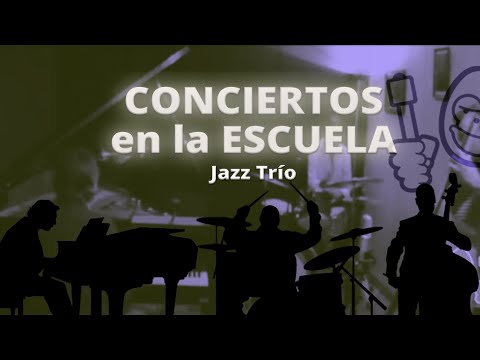 CONCIERTOS EN LA ESCUELA // Mondo Rítmic Jazz Trío 