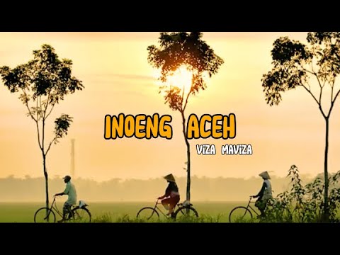 Lagu inoeng aceh-viza maviza(lirik)