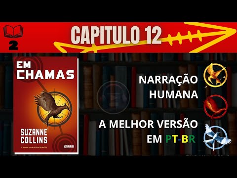 Em chamas 🏹 CAPITULO 12 (Audiolivro em PT-BR)