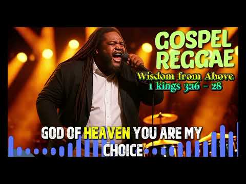 Wisdom from Above – Spirit - filled Reggae Gospel Track