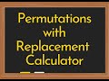 Permutations with Replacement Calculator Video