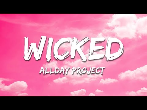 ALLDAY PROJECT - WICKED (Lyrics)