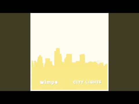 City Lights - Wimps