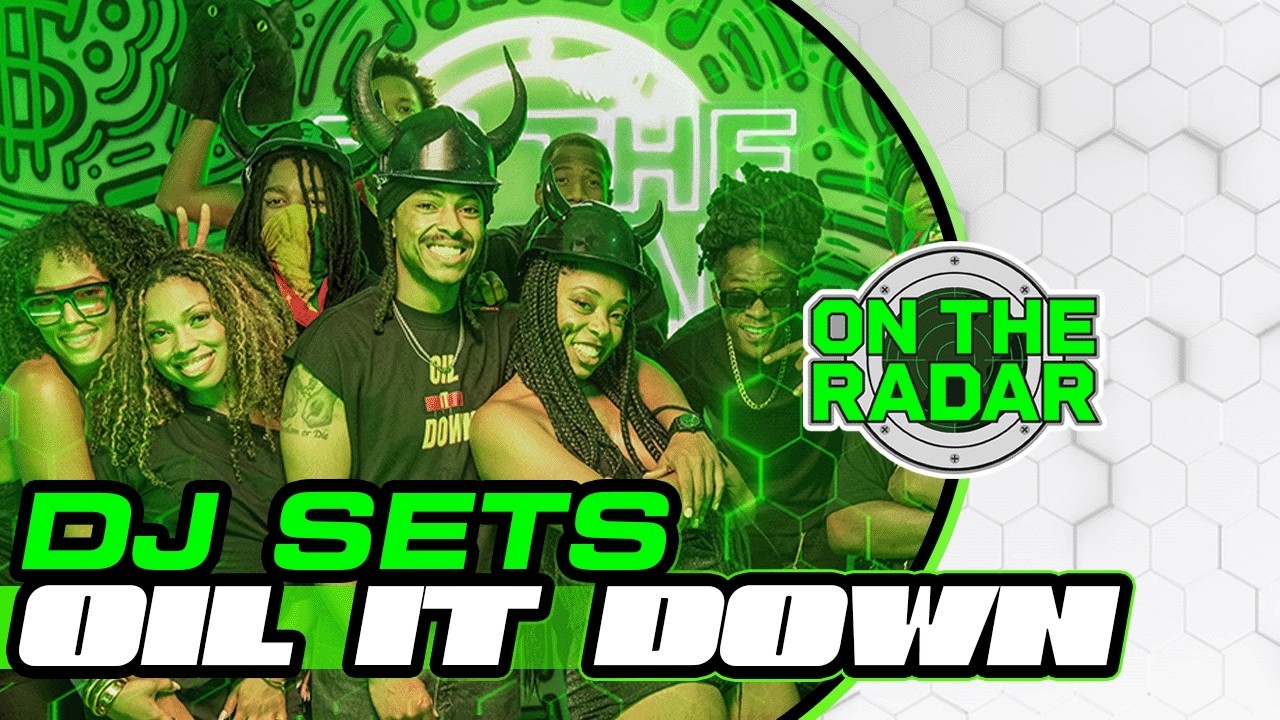 Oil It Down | On The Radar DJ SET