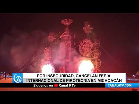 Video: Por inseguridad, cancelan Feria Internacional de Pirotecnia en Michoacán