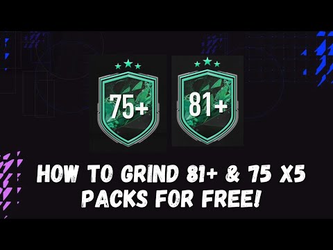 How To Grind 81+ & 75 x5 Packs For Free! - FIFA22