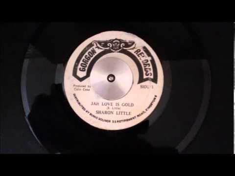 SHARON LITTLE JAH LOVE IS GOLD